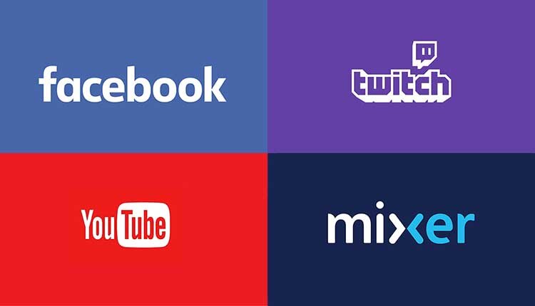 Facebook YouTube Twitch Mixer streaming