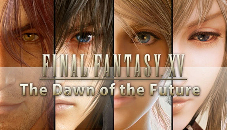 Final Fantasy 15 The Dawn to the Future i DLC del 2018 e 2019
